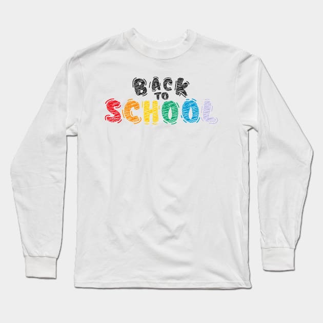 Back To School Shirt, Educational Tee, School Teacher, Start to School, First Grade, Secondary School, Unisex Apparel, Adult T-Shirts, Gifts Long Sleeve T-Shirt by Inspirit Designs